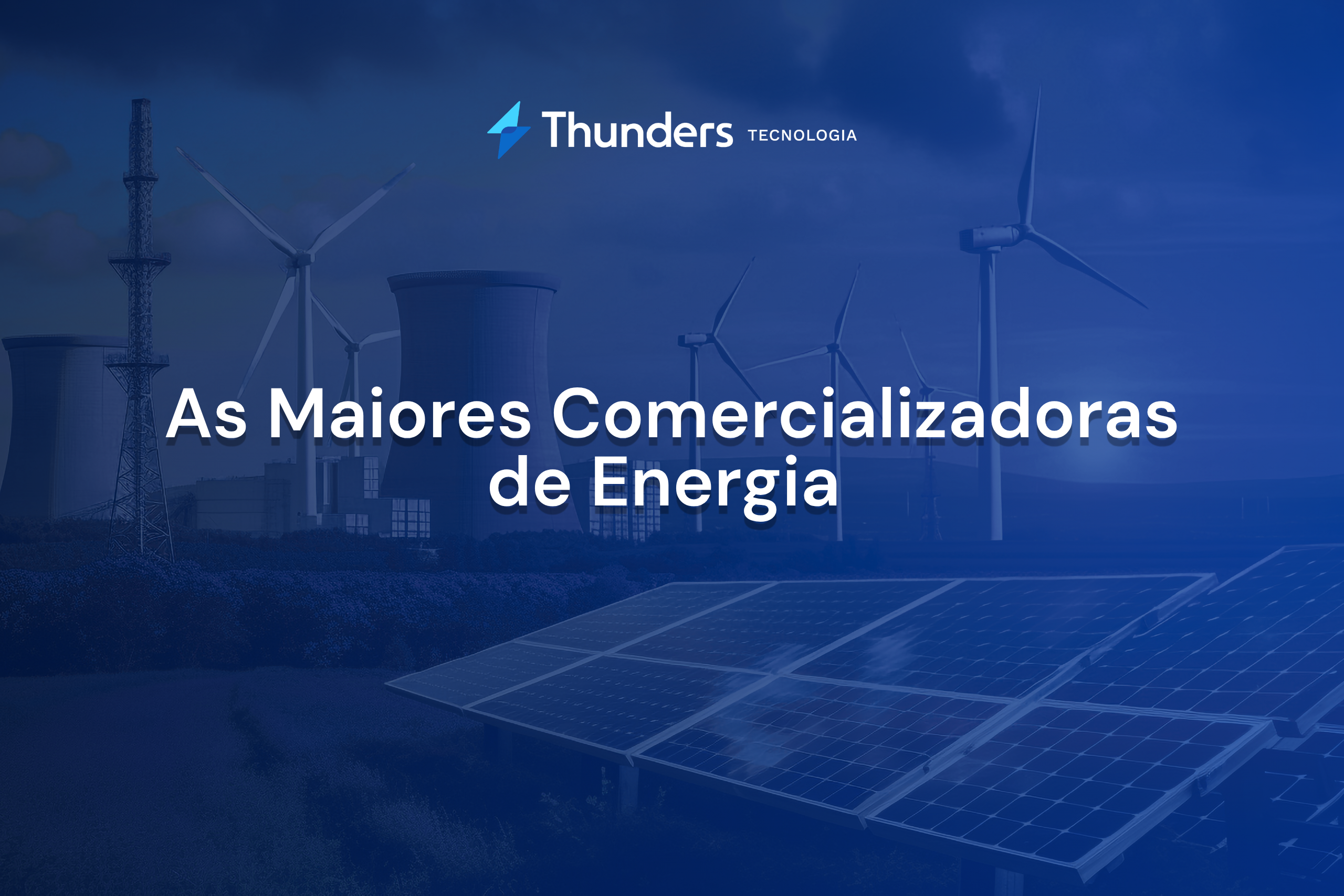 As Maiores Comercializadoras de Energia